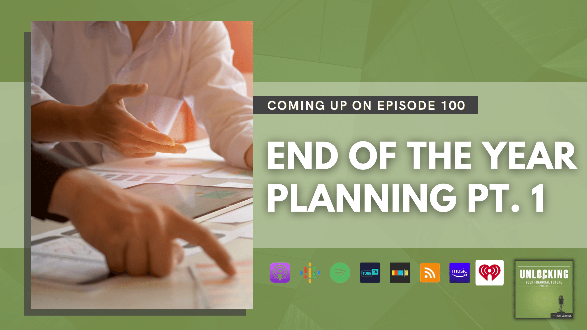 B.A. Schrock Financial Group | Ep 100: End of the Year Planning Pt. 1