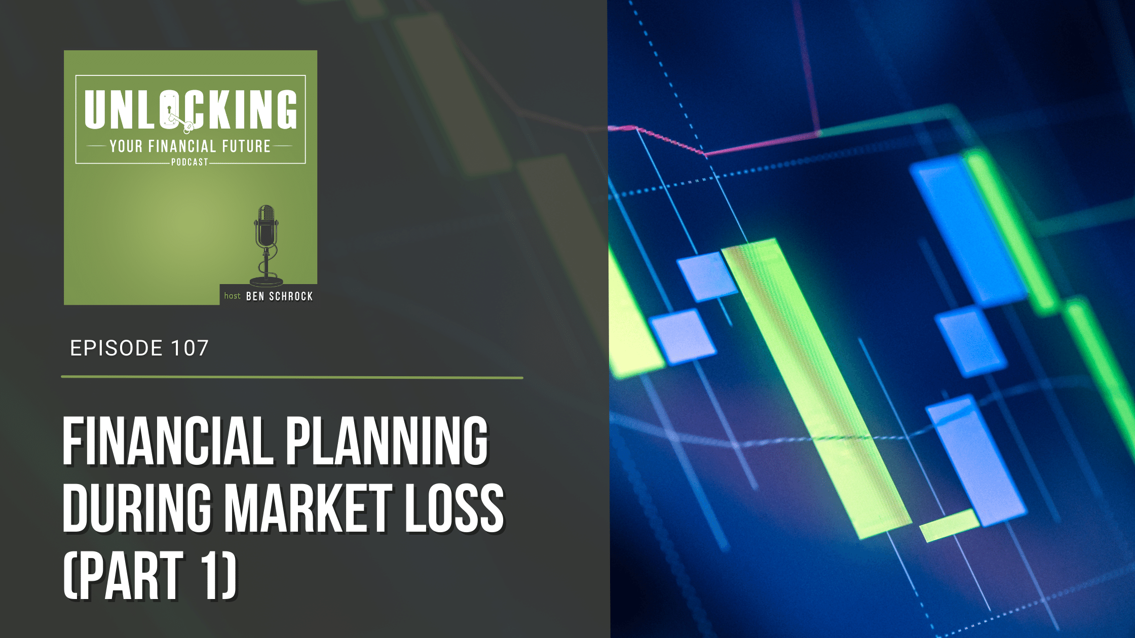 B.A. Schrock Financial Group | Ep 107: Financial Planning During Market Loss with Dan Oaklief (Part 1)