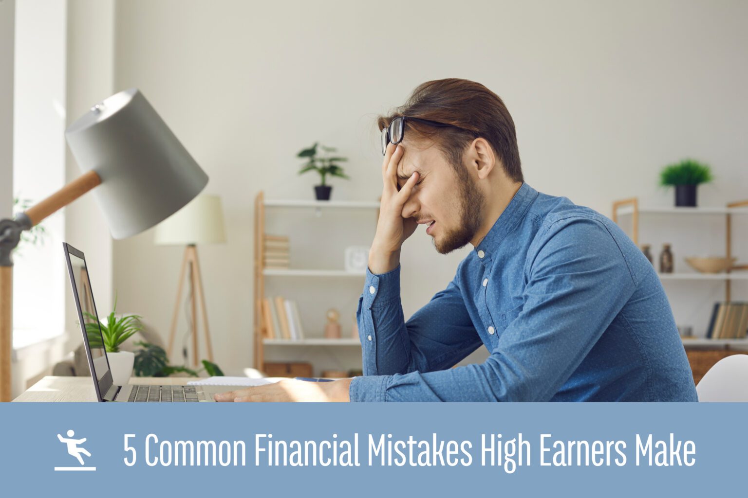 5 Common Financial Mistakes High Earners Make