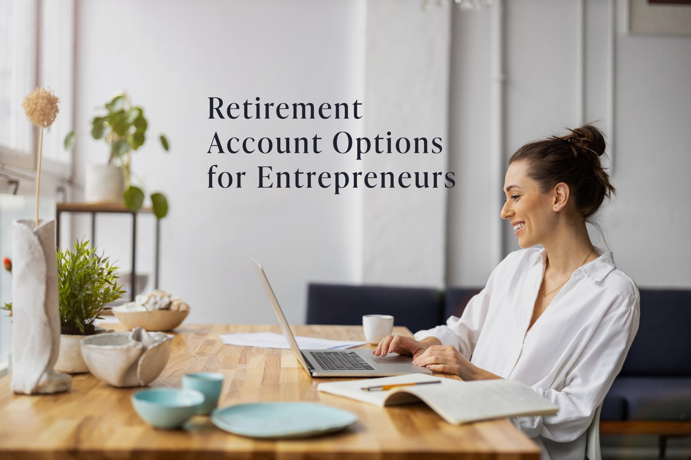 B.A. Schrock Financial Group | Retirement Account Options for Entrepreneurs