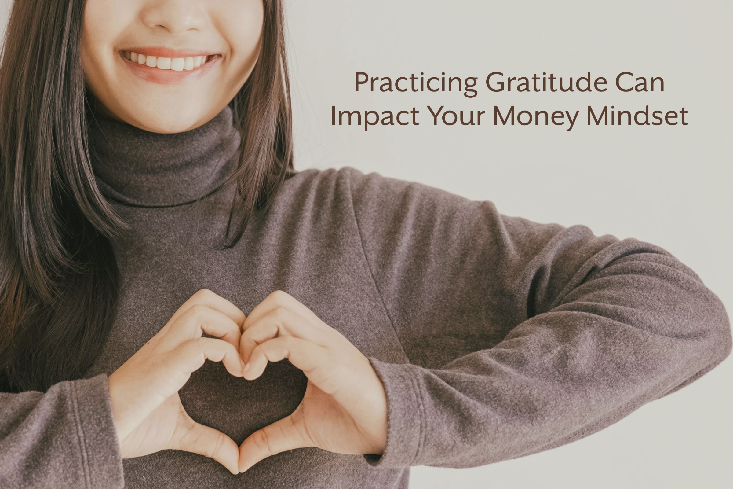 Practicing Gratitude can Impact Your Money Mindset
