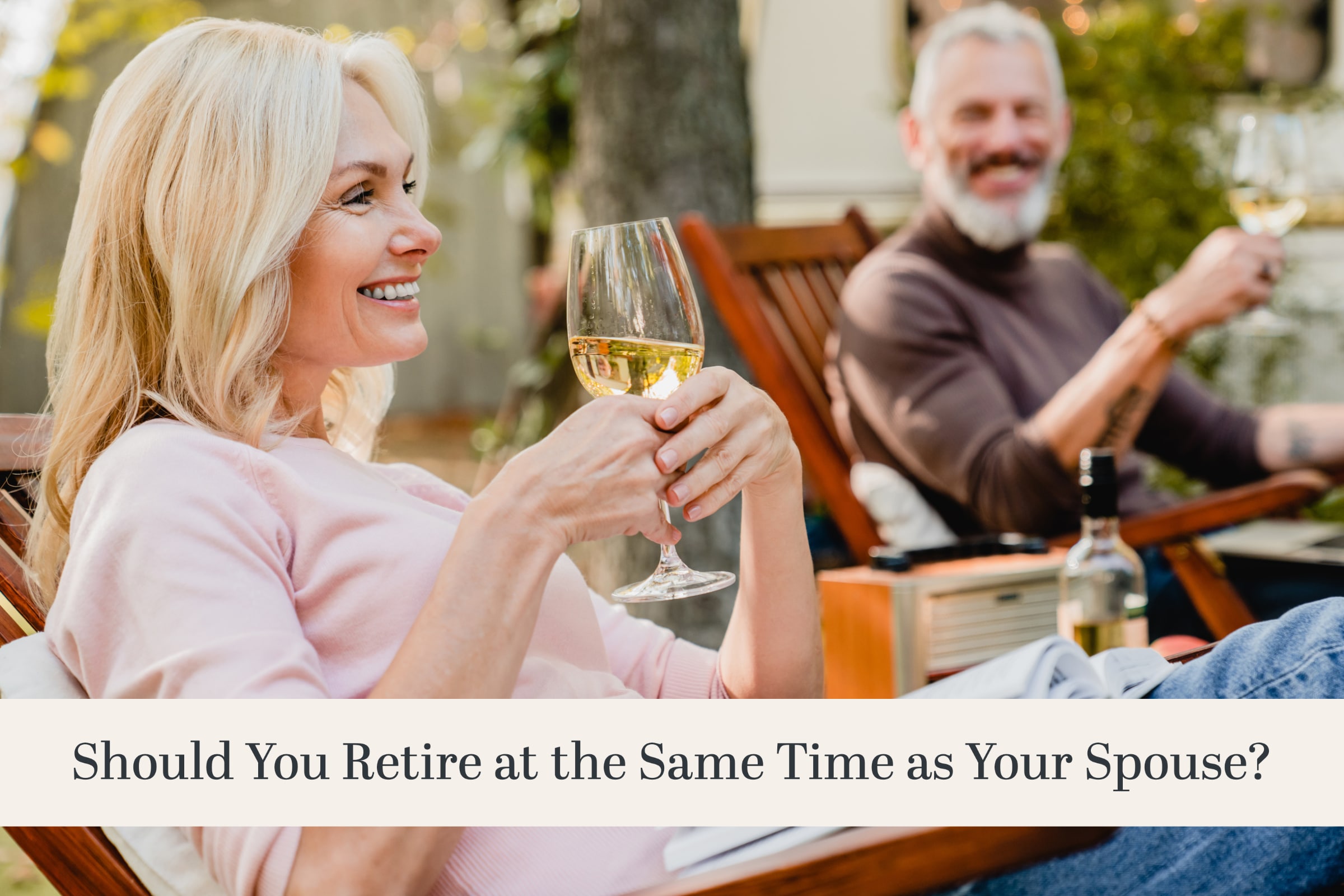 B.A. Schrock Financial Group | Should You Retire at the Same Time as Your Spouse?