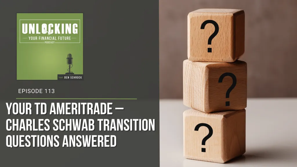 B.A. Schrock Financial Group | Your TD Ameritrade – Charles Schwab Transition Questions Answered