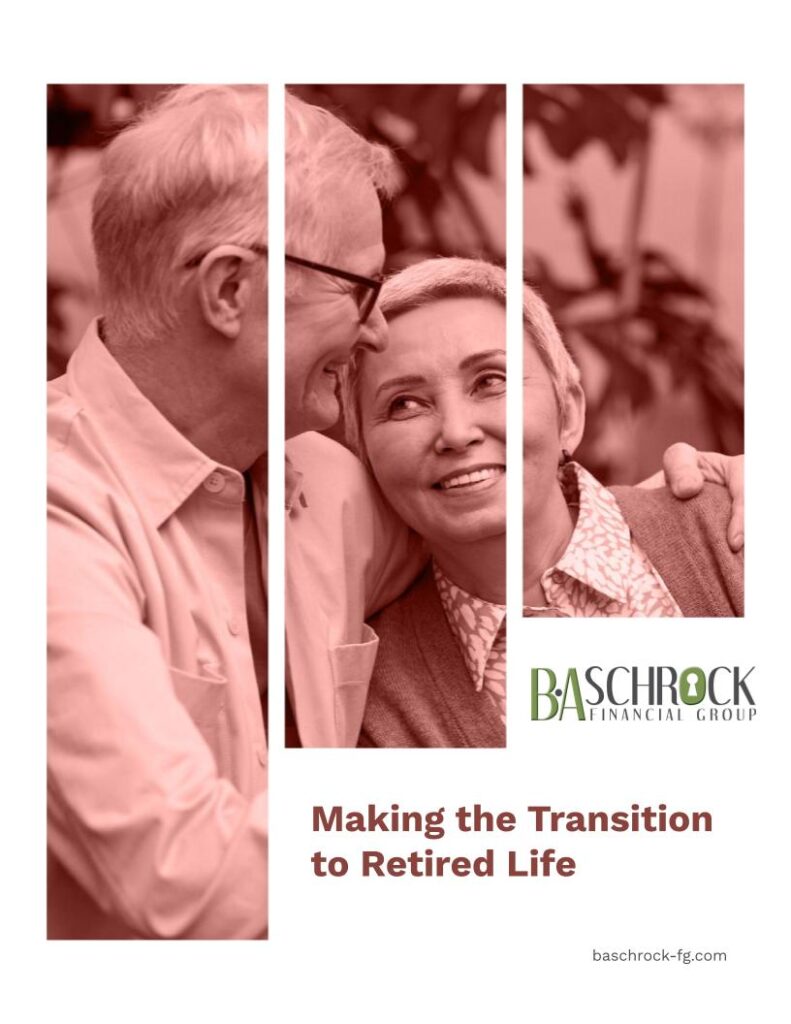 B.A. Schrock Financial Group | Making the Transition to Retired Life