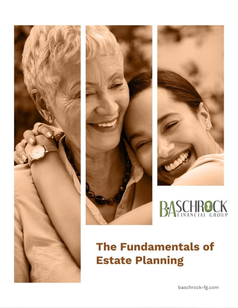 B.A. Schrock Financial Group | The Fundamentals of Estate Planning