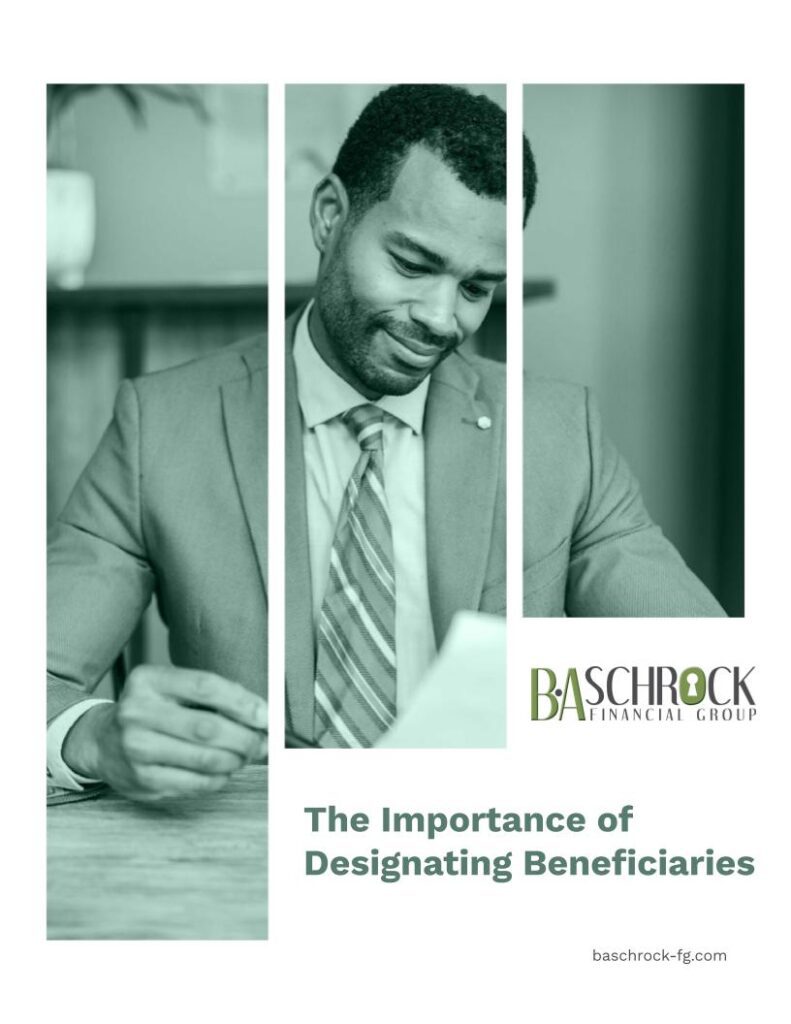 B.A. Schrock Financial Group | The Importance of Designating Beneficiaries (Download)